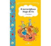 Il meraviglioso mago di Oz. Ediz. ad alta leggibilità