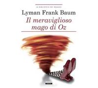 Il meraviglioso mago di Oz. Ediz. integrale. Con Segnalibro