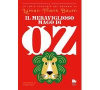 Il meraviglioso Mago di Oz. La serie completa dei romanzi. Vol. 1