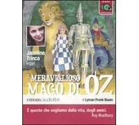 Il meraviglioso mago di Oz letto da Jasmine Trinca. Audiolibro. 3 CD Audio