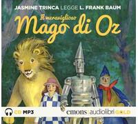 Il meraviglioso mago di Oz letto da Jasmine Trinca. Audiolibro. CD Audio formato MP3. Ediz. integrale. Con CD-Audio
