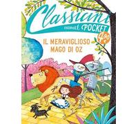 Il meraviglioso Mago di Oz. Pocket. Classicini. Ediz. a colori