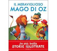 Il meraviglioso Mago di Oz. Stampatello maiuscolo. Ediz. a colori