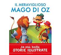 Il meraviglioso Mago di Oz. Stampatello maiuscolo. Ediz. a colori