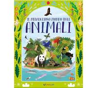 Il meraviglioso mondo degli animali. Ediz. a colori