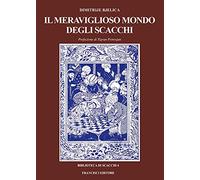 Il meraviglioso mondo degli scacchi. Ediz. bilingue