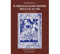Il meraviglioso mondo degli scacchi. Ediz. bilingue