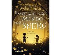 Il meraviglioso mondo degli Snerg. Ediz. integrale