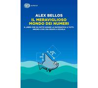Il meraviglioso mondo dei numeri [Paperback] [Mar 26, 2013] Bellos, Alex