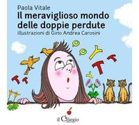 Il meraviglioso mondo delle doppie perdute. Ediz. a caratteri grandi