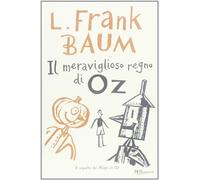 Il meraviglioso regno di Oz. Ediz. integrale