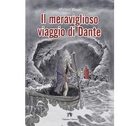 Il meraviglioso viaggio di Dante
