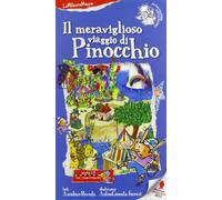 Il meraviglioso viaggio di Pinocchio. Ediz. illustrata