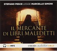 Il mercante di libri maledetti letto da Stefano Pesce. Audiolibro. CD Audio formato MP3