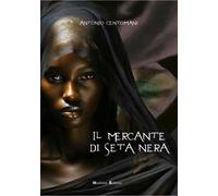 Il mercante di seta nera. Ediz. integrale