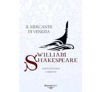 Il mercante di Venezia. Testo inglese a fronte. Ediz. integrale