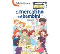 Il mercatino dei bambini. Via dei Tanti