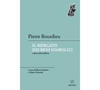 Il mercato dei beni simbolici e altri scritti sull'arte