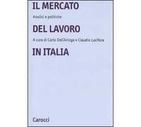 Il mercato del lavoro in Italia. Analisi e politiche