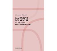 Il mercato del ventre. Il caso della maternità surrogata