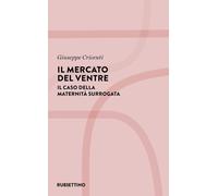 Il mercato del ventre. Il caso della maternità surrogata [Paperback] [Oct 24, 20