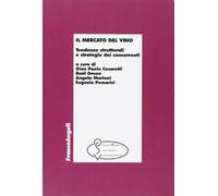 Il mercato del vino. Tendenze strutturali e strategie dei concorrenti