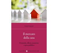Il mercato della casa. Domanda, offerta, tassazione e spesa pubblica