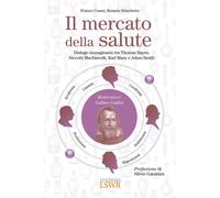 Il mercato della salute. Dialogo immaginario tra Thomas Bayes, Niccolò Mac...