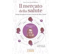 Il mercato della salute. Dialogo immaginario tra Bayes, Machiavelli, Marx e Smith