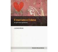 Il mercato e il dono. Gli spiriti del capitalismo