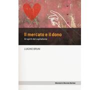 Il mercato e il dono. Gli spiriti del capitalismo - 2015 - Univer