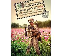 Il mercato globale dell'eroina. Dall'Afghanistan all'Adriatico