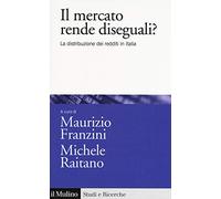 Il mercato rende diseguali? La distribuzione dei redditi in Italia