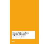 Il mercato tra analisi e regolamentazione