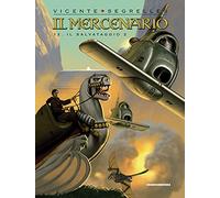 Il mercenario. Il salvataggio (parte 2) (Vol. 13)