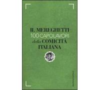 Il Mereghetti. 100 capolavori della comicità italiana