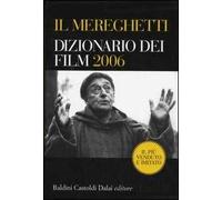 Il Mereghetti. Dizionario dei film 2006