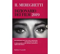 Il Mereghetti. Dizionario dei film 2019