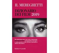 Il Mereghetti. Dizionario dei film 2019