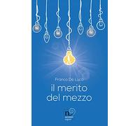 Il merito del mezzo