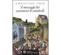 Il messaggio dei costruttori di cattedrali