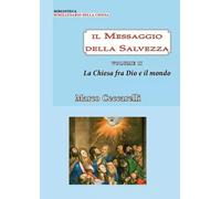 Il Messaggio della Salvezza Vol. 2 - La chiesa fra Dio e il mondo