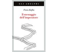 Il messaggio dell'imperatore - Kafka Franz