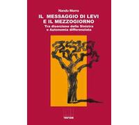 Il messaggio di Levi e il Mezzogiorno. Tra diserzione della Sinistra e Autonomia differenziata