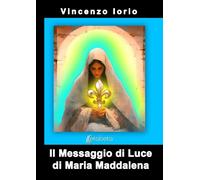 Il Messaggio di Luce di Maria Maddalena - [EBS Print]