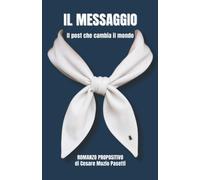 Il Messaggio: Il post che cambia il mondo
