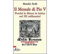 Il messale di Pio V. In latino la messa del III millennio?