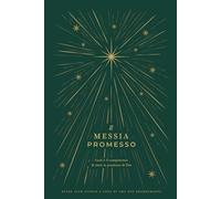 Il Messia Promesso: Gesù è il compimento Di tutte le promesse di Dio: Guida allo studio a cura di Ama Dio Grandemente (Italian)