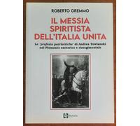 Il Messia spiritista dell’Italia unita. Le profezie patriottiche di Andrea Towia