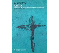 Il messia. Trasportato dal tedesco in verso italiano da Giacomo Zigno. Ediz. critica